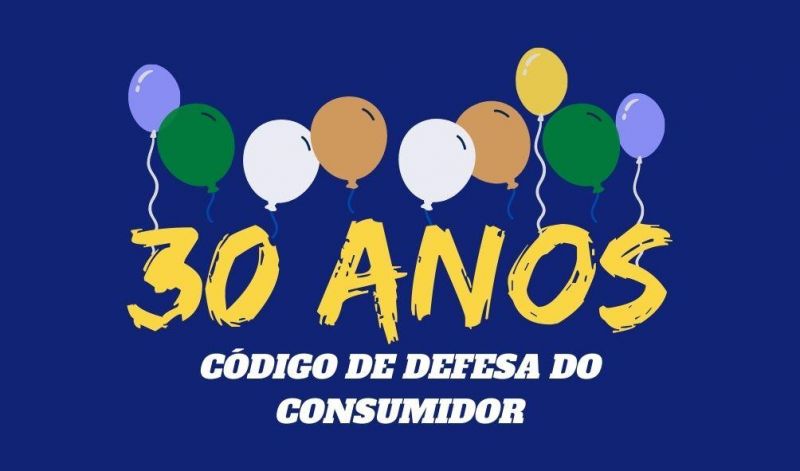 30 anos do Código de Defesa do Consumidor