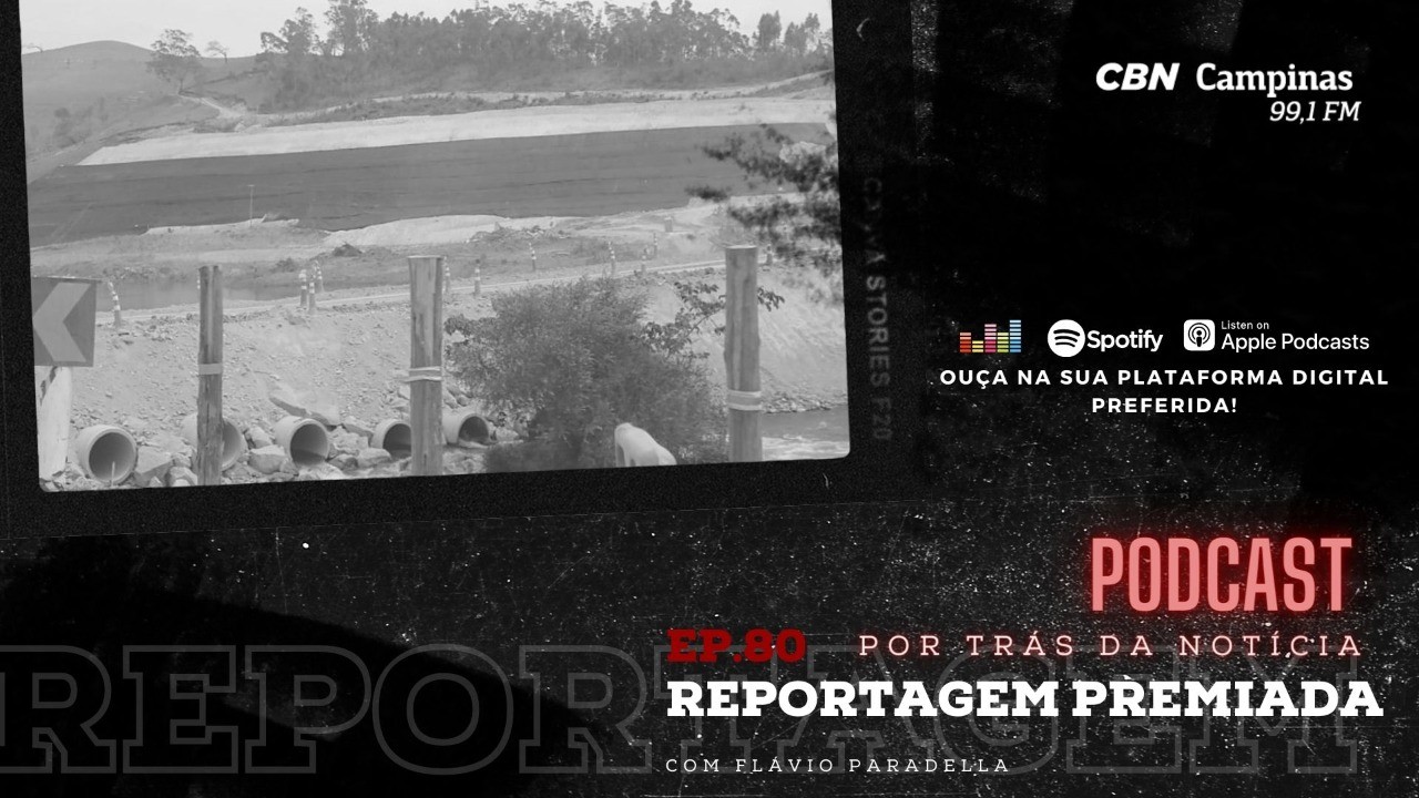 Por Trás da Notícia: Ep. 80 – Reportagem Premiada