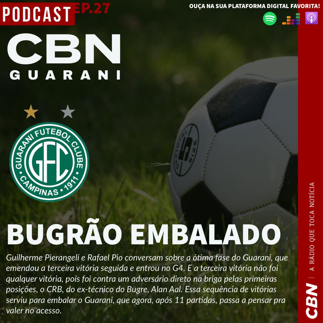 CBN Guarani Ep. 27 – Bugrão embalado