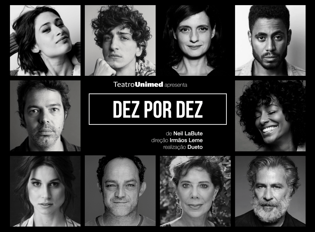 Dez por Dez: monólogo com grande elenco pode ser visto até hoje