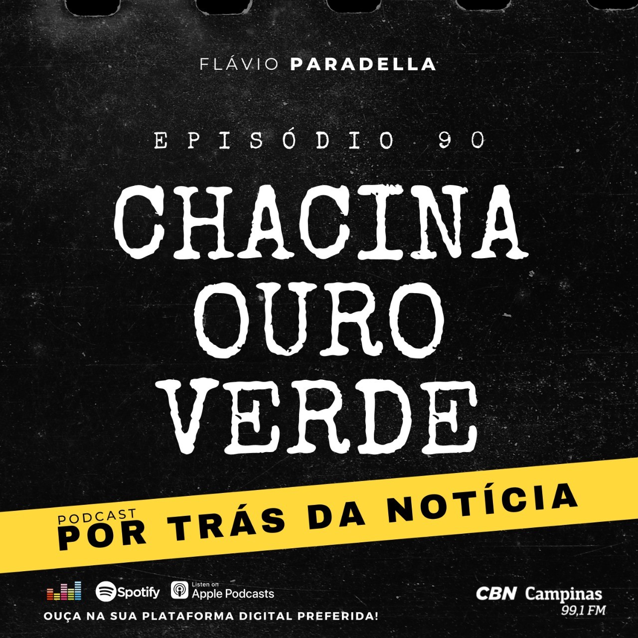 EP. 90 – Chacina Ouro Verde