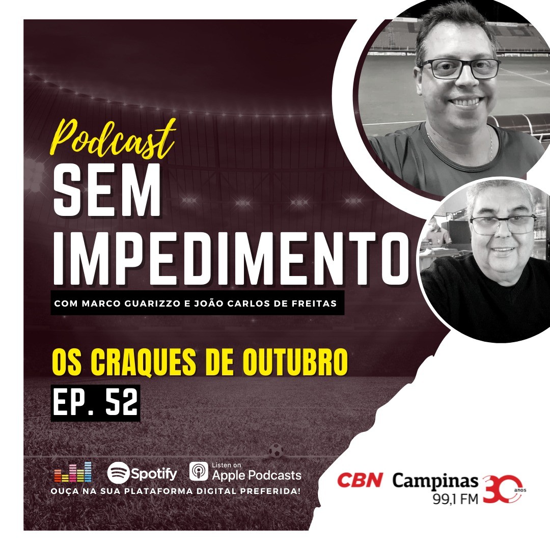Sem Impedimento: Ep.52 – Os craques de outubro