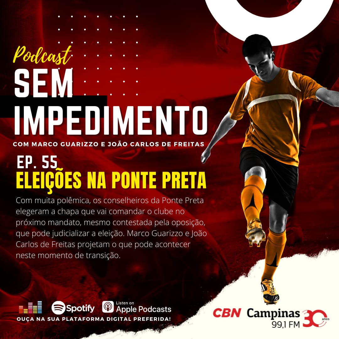 Sem Impedimento: Ep.55 – Eleições na Ponte Preta